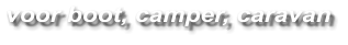 voor boot, camper, caravan