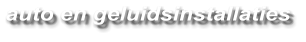 auto en geluidsinstallaties